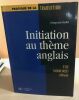 Initiaion au thème anglais. Grellet Françoise