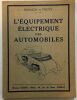 L' équipement électrique des automobiles. Rosaldy Et Touvy