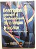 Description générative et transformationnelle de la langue Francaise. Jean Le Galliot