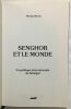 Senghor et le monde : la politique internationale du énégal. Nicolas Martin