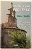 Chapelles de Provence Origines Architecture Croyances. BAILLY Robert