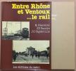 Entre Rhone et Ventoux ... le rail. Giannini Baudin Capdeville