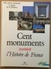 Cent monuments racontent l'histoire de France. Basdevant Denise