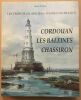 Les 3 plus anciens phares de France : Cordouan les baleines Chassiron. Faille René