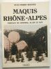 Maquis du Rhône-Alpes. Berneir Jean-pierre Alain Le Ray (préface)