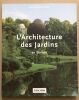 L'architecture des jardins en Europe. Schroer  Enge  Wiesenhofer  Claben