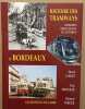 Histoire des Tramways à Bordeaux. L'host Hervé Trecolle Guy Verger Richard
