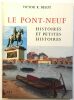 Le Pont Neuf : histoire et petites histoires. Victor R. Belot