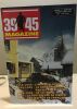 39-45 magazine n° 15 / 1919-1939 : l'armée allemande / 1939-1945 : la construction navale américaine/ 1940-1942 : le 10° BCP. Collectif