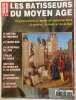 Les batisseurs du moyen âge : organisation et mode de construction. Dossiers D' Archéologie N° 219