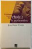 Choisir la psychanalyse. Winter Jean-Pierre