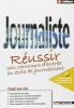 Journaliste Réussir son concours d'entrée en école de journalisme 4e édition. Carlo Anne-Lise  Sultan-R'bibo Yoanna