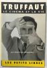 Truffaut le cinéma et la vie. Rabourdin Dominique