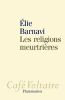 Les religions meurtrières. Barnavi Elie