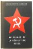 Naissance de la révolution Russe. Alan Moorehead