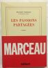 Les passions partagées. Marceau Félicien