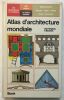 Atlas de l'architecture mondiale. Collectif