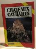 Châteaux cathares français. Serrus Georges / Roquebert Michel