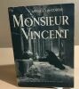 Monsieur Vicent / recit historique illustré de 16 photographies hors texte tirées du film de Maurice Cloche. De Corbie Arnauld