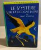 Le mystère de la cigogne jaune / illustrations de Jacques Fromont. Soriano Marc