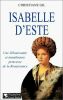 Isabelle d'Este : Une éblouissante et tumultueuse princesse de la Renaissance. Gil Christiane