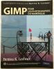 GIMP pour les photographes du numérique (avec son CD). Bettina K.Lechner
