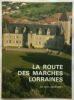 La route des marches Lorraines. Henry Bourceret