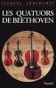 Les Quatuors de Beethoven. Lonchampt Jacques
