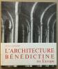 Architecture Bénédictine en Europe. Eschapasse Maurice Grodecki Louis