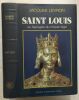 Saint-Louis : l' Apogée du Moyen-Age (exemplaire numéroté). Levron Jacques