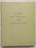 L'art au siècle de Louis XIV (exemplaire numéroté avec 110 planches). Pierre Pradel