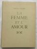 La femme et l'amour (exemplaire numéroté). Lejard André