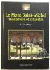 Le Mont-Saint-Michel : monastère et citadelle. Bély Lucien  Champollion Hervé