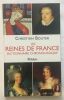 Les Reines de France : Dictionnaire chronologique. Bouyer Christian
