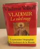 Vladimir le soleil rouge ( la premiere biographie du fondateur de la russie ). Volkoff Vladimir