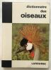 Dictionnaire des oiseaux. Cuisin Michel Pierre-P. Grassé