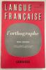L' orthographe (revue langue francaise n° 20). Nina Catach Ouvrage Collectif