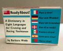 Ready about ! paré à virer ! a dictionary in eight languages for cruising and racing yachtsmen. Webb Barbara