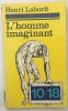 L' homme imaginant. Laborit Henri