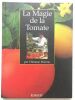 La magie de la tomate (75 recettes). Etienne Christian
