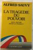 La Tragédie du pouvoir: Quel avenir pour la France. Sauvy Alfred