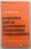 Programme pour un gouvernement démocratique d'union populaire. Introduction de Georges Marchais. Parti Communiste Français