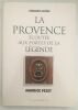 Provence Ecoutée aux Portes de la Légende. Pezet Maurice