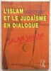 L'Islam et le Judaïsme en dialogue. Bencheikh Ghaleb Dédicace De L'auteur