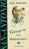 Grimpe-la en danseuse: Roman d'une haute tenue morale et littéraire dans lequel l'auteur assure la concordance des temps et met un préservatif pour ...
