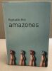 Amazones. Raphaëlle RIOL
