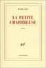 La Petite Chartreuse : Prix du Livre Inter 2003. Péju Pierre