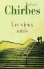 Vieux amis (Les). Chirbes rafael