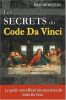 Les Secrets du Code Da Vinci. Burstein Dan  Rivest Guy