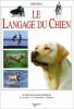 Le langage du chien : guide photographique : le connaître le comprendre l'éduquer. Rossi Valeria